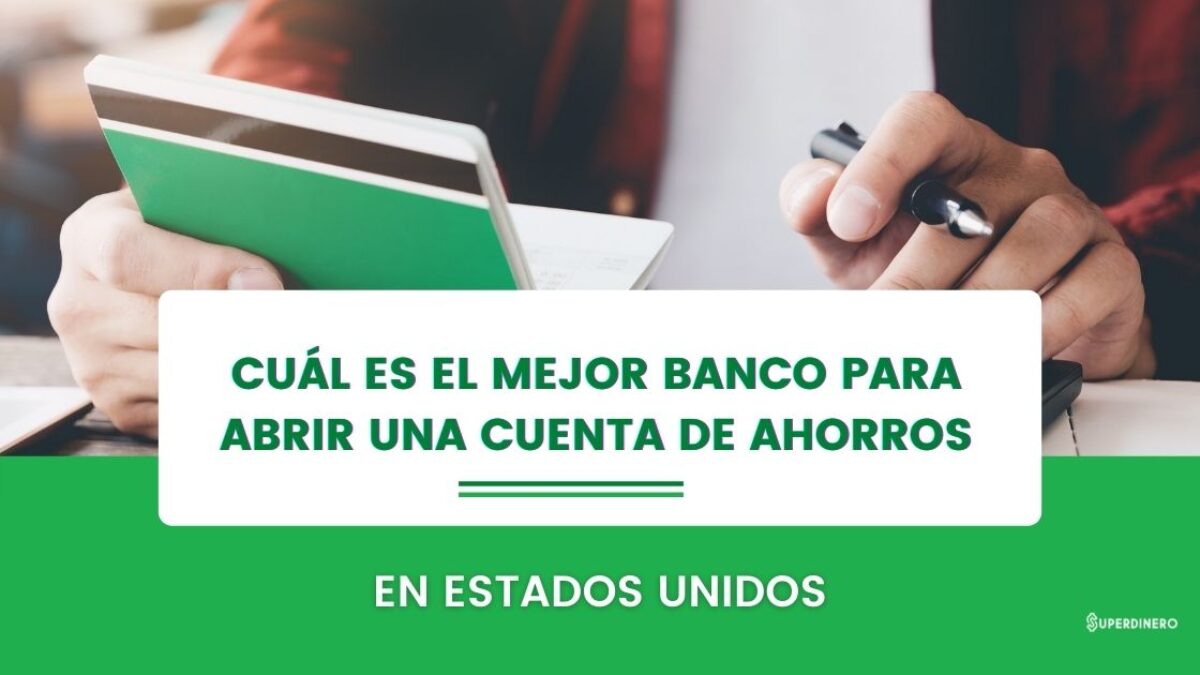 Cuál es el mejor banco para abrir una cuenta de ahorro